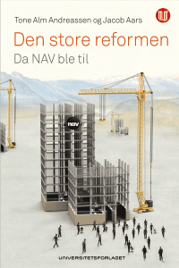 Bokomslag til Den store reformen - Da Nav ble til